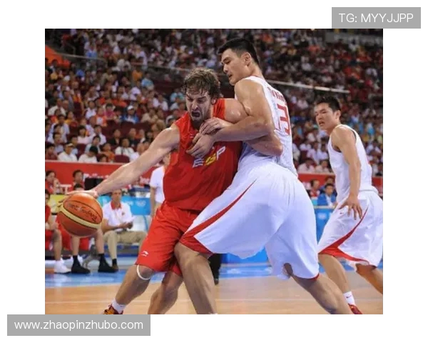 中国男篮与西班牙对决回顾2008年奥运会经典时刻与精彩瞬间